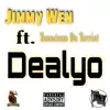 Dealyo (feat. Tenacious Da Terrist) - Single album lyrics, reviews, download