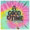 A Good Time (feat. PK & Ali) - Ryan Banks lyrics
