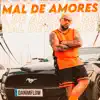 Mal de Amores - Single album lyrics, reviews, download