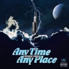 Any Time, Any Place - Single