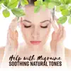 Stream & download Help with Migraine - Soothing Natural Tones for Pain Relief, Get Rid of Headache Now, Audio Therapy