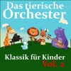 Das tierische Orchester - Eine kleine Nachtmusik (Wolfgang Amadeus Mozart)
