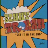 Benny Trokan - Get It in the End