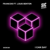 I Can Say EP (feat. Louis Benton) - Francois
