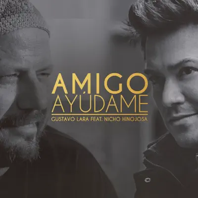 Amigo Ayúdame (feat. Nicho Hinojosa) - Single - Gustavo Lara
