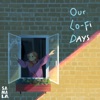 Our Lo-Fi Days - EP