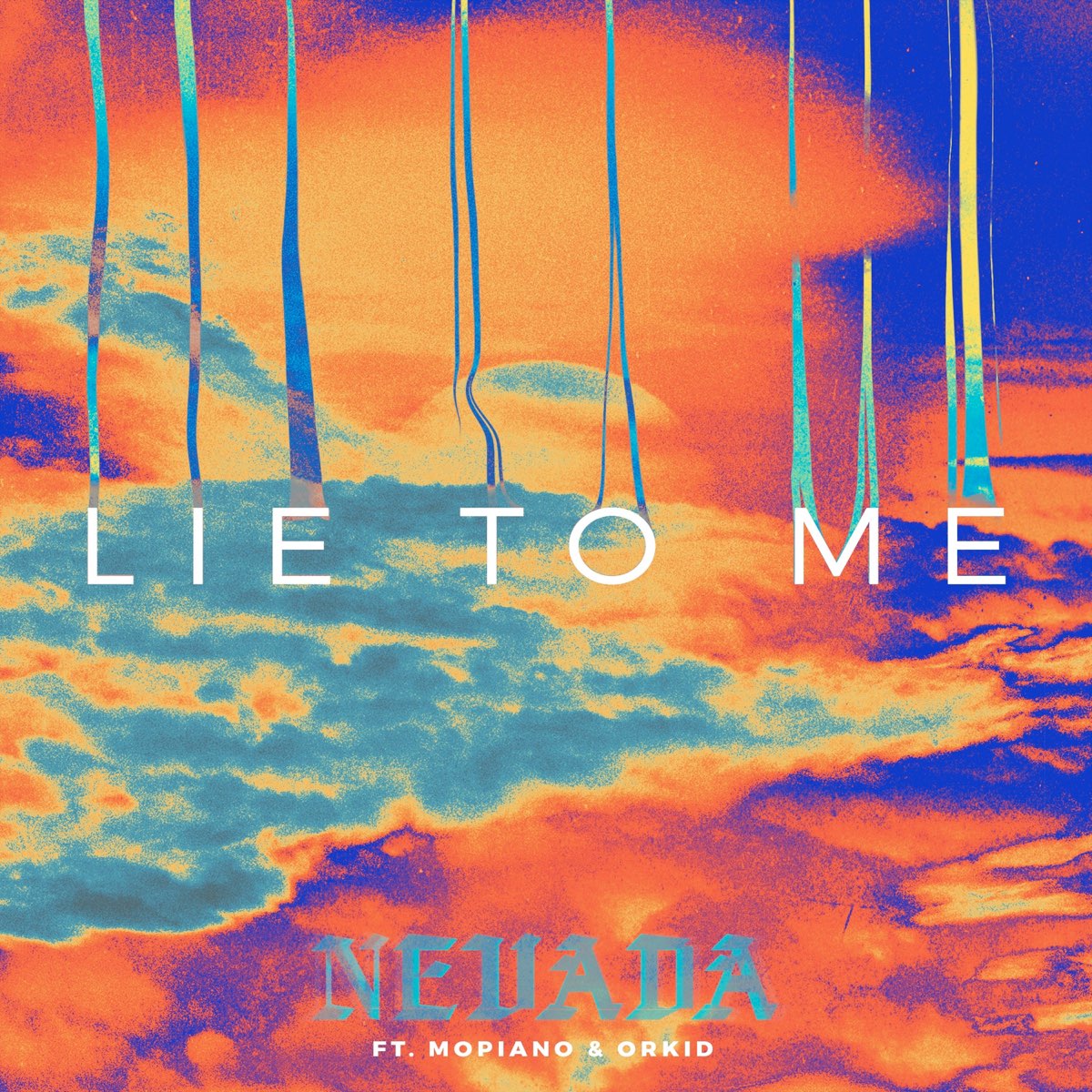 Lie To Me (feat. Mopiano & ORKID) - Single by Nevada on Apple Music