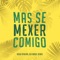 Mas Se Mexer Comigo (feat. Diego Atalaia) - Gui Brazil lyrics