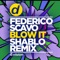 Blow It (Shablo Remix) - Federico Scavo lyrics