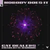 Nobody Does It (feat. Charlotte Haining) - Single album lyrics, reviews, download