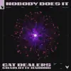 Stream & download Nobody Does It (feat. Charlotte Haining) - Single