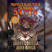 Larry Correia & John Ringo - Monster Hunter Memoirs: Saints (Unabridged) artwork