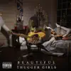 BEAUTIFUL THUGGER GIRLS album lyrics, reviews, download