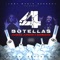 4 Botellas - Josele Junior, Bandaga & Johnny Beethoven lyrics