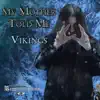 My Mother Told Me (Vikings Tribute) - Single album lyrics, reviews, download