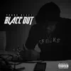 Blacc Out - Single album lyrics, reviews, download