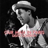Dexter Gordon - Our Love Is Here to Stay