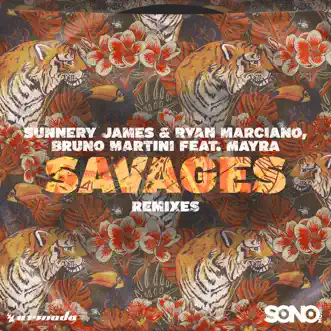 Savages (feat. Mayra) [Leroy Styles Remix] by Sunnery James & Ryan Marciano & Bruno Martini song reviws