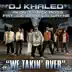 We Takin' Over (feat. Akon, T.I., Rick Ross, Fat Joe, Baby & Lil' Wayne) song reviews