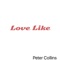 Love Like - Peter Collins lyrics