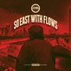 Armor - So East with Flows