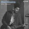 Blue Dreams (Live Session) - Single album lyrics, reviews, download