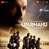 Parmanu (Original Motion Picture Soundtrack) - EP