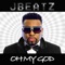 Oh My God (feat. Wendyyy) - Jbeatz lyrics