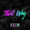 That Way (VIP Mix) - Single album lyrics, reviews, download