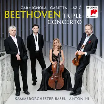 Beethoven: Triple Concerto by Giuliano Carmignola, Sol Gabetta, Dejan Lazic, Giovanni Antonini & Kammerorchester Basel album reviews, ratings, credits