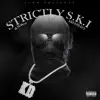 Stream & download Strictly S.K.I