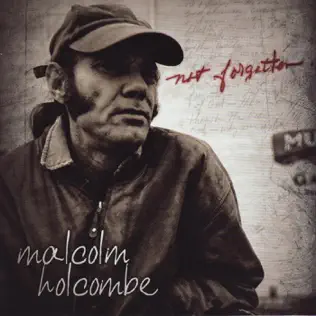 last ned album Malcolm Holcombe - Not Forgotten