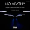 Stream & download No Apathy (feat. SMEETSTYLE & Bawa The Riddle)