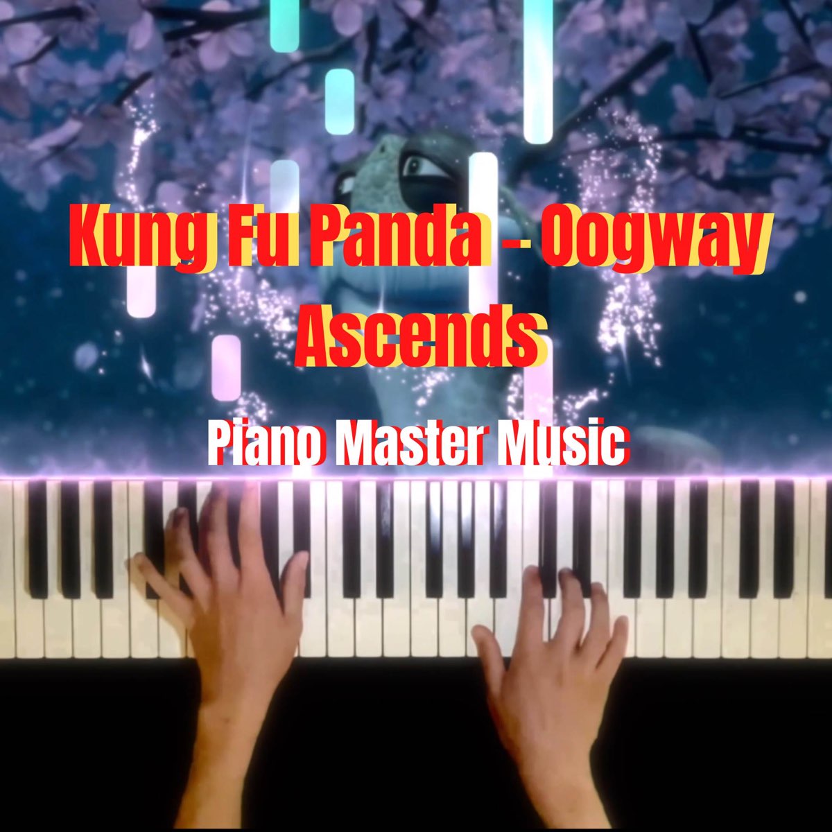 ‎Oogway Ascends (From "Kung Fu Panda") - Single By Piano Master Music ...