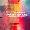 PART of ME (feat. Larry White) [Rob Bess Remix] - Single album lyrics, reviews, download