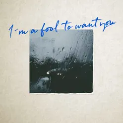 I'm a Fool to Want You (feat. Caroline Henderson) - Single - José Reinoso I'm a Fool to Want You (feat. Caroline Henderson) - Single - José Reinoso