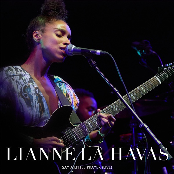 Say a Little Prayer (Live) - Single - Lianne La Havas