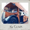 No Excuse - Single