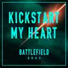 Kickstart My Heart (From the "Battlefield 2042" Trailer) [Epic Version] - Single album lyrics, reviews, download