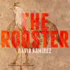 The Rooster - EP album lyrics, reviews, download