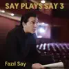 Say Plays Say 3 album lyrics, reviews, download