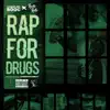 Rap For Drugs - Single album lyrics, reviews, download