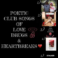 Poetic Club Songs of Love Drugs & Heartbreaks - EP by The Good Brotha album reviews, ratings, credits