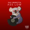 Zac Beretta - Ass Low