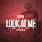 Look At Me - Juan$hi lyrics
