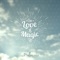 Love is Magic artwork