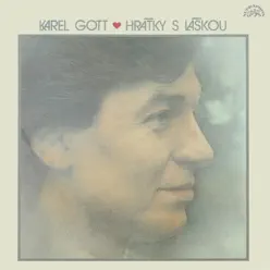 Hrátky S Láskou - Karel Gott Hrátky S Láskou - Karel Gott