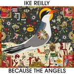 Ike Reilly - Trick Of The Light