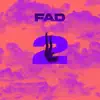 FAD 2 (feat. Futuristic) - Single album lyrics, reviews, download