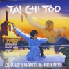 Tai Chi Too - Oliver Shanti & Friends